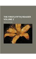The First[-Fifth] Reader Volume 2