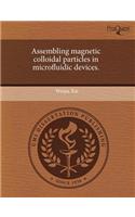 Assembling Magnetic Colloidal Particles in Microfluidic Devices