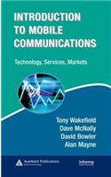 Introduction to Mobile Communications: Technology, Services, Markets