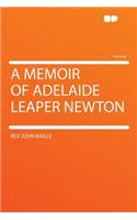 A Memoir of Adelaide Leaper Newton