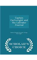 Captain Cartwright and His Labrador Journal - Scholar's Choice Edition