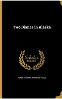 Two Dianas in Alaska