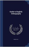 Guide to English Orthography: (English)