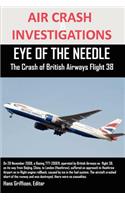 AIR CRASH INVESTIGATIONS EYE OF THE NEEDLE The Crash of British Airways Flight 38