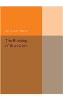 The Bonding of Brickwork