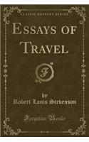 Essays of Travel (Classic Reprint): (English)