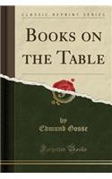 Books on the Table (Classic Reprint)