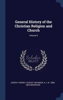 General History of the Christian Religion and Church; Volume 9