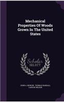 Mechanical Properties Of Woods Grown In The United States