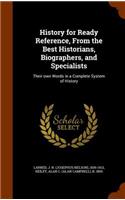 History for Ready Reference, from the Best Historians, Biographers, and Specialists