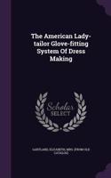 American Lady-tailor Glove-fitting System Of Dress Making