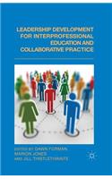 Leadership Development for Interprofessional Education and Collaborative Practice