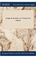 Temple de Memoire: Ou, Visions D'Un Solitaire