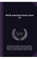 North American Fauna, Issue 27