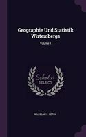 Geographie Und Statistik Wirtembergs; Volume 1