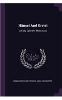 Hänsel and Gretel