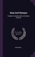 Sinai And Olympus: Parallels In Heathen Myth And Hebrew Scripture