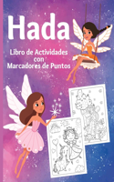 Hada Libro de Actividadea con Marcadores de Puntas: Libro para colorear de puntos de hadas para niños - Libro de actividades de marcadores de puntos para niños pequeños 3-5 años