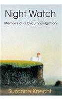 Night Watch: Memoirs of a Circumnavigation