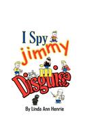 I Spy Jimmy in Disguise: (English)