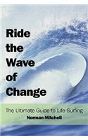 Ride the Wave of Change