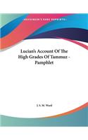 Lucian's Account of the High Grades of Tammuz - Pamphlet