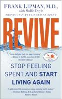 Revive: Stop Feeling Spent and Start Living Again