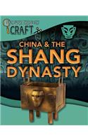 Discover Through Craft: China and the Shang Dynasty: (Discover Through Craft)