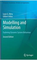 Modelling and Simulation: Exploring Dynamic System Behaviour