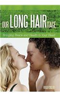 Our Long Hairitage