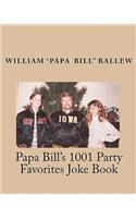 Papa Bill's 1001 Party Favorites Joke Book