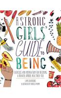Strong Girls' Guide to Being
