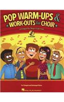 Pop Warm-ups & Work-outs for Choir