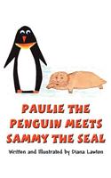 Paulie the Penguin Meets Sammy the Seal: (English)