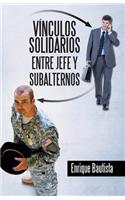 Vínculos solidarios entre jefe y subalternos