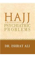 HAJJ for PEOPLE WITH PSYCHIATRIC PROBLEMS