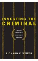 Inventing the Criminal