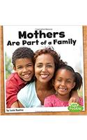 Mothers Are Part of a Family