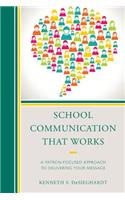 School Communication that Works: A Patron-focused Approach to Delivering Your Message