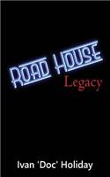 Road House Legacy