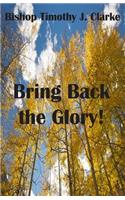 Bring Back the Glory
