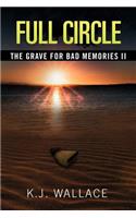 Grave For Bad Memories Full Circle