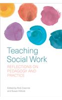 Teaching Social Work: Reflections on Pedagogy and Practice