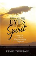 Through the Eyes of the Spirit