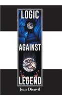 Logic Against Legend