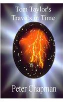 Tom Taylor's Travels in Time: (English)