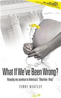 What If We've Been Wrong?