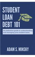 Student Loan Debt 101