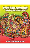 Popping Designs & Advanced Designs Adult Coloring Book