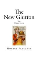 The New Glutton: Or Epicure